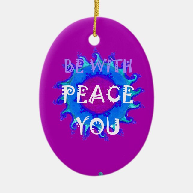 Peace Be With You Ceramic Ornament (Front)