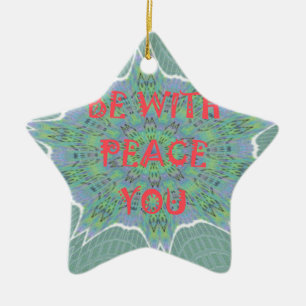 Peace Be With You Inspirational Graphic Art Text Ceramic Ornament