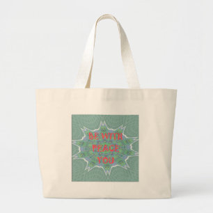 Peace Be With You Inspirational Graphic Art Text Large Tote Bag