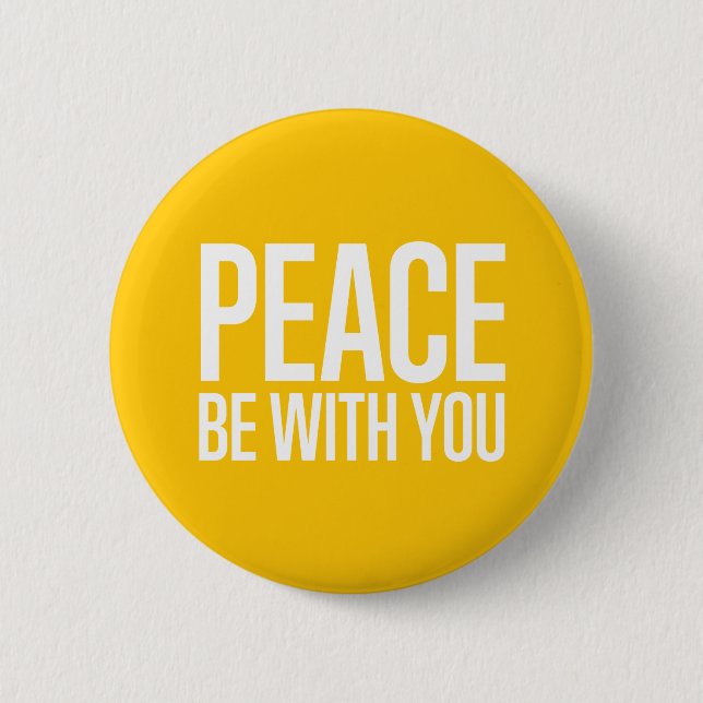 Peace Be With You - Yellow 6 Cm Round Badge (Front)