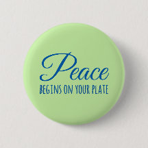 "Peace begins on your plate" button
