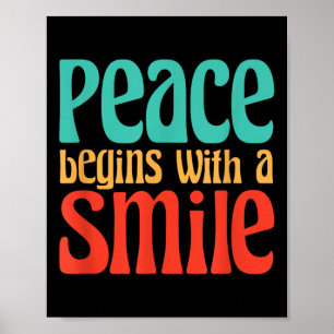 Peace Begins With A Smile Philosophy Quote Poster