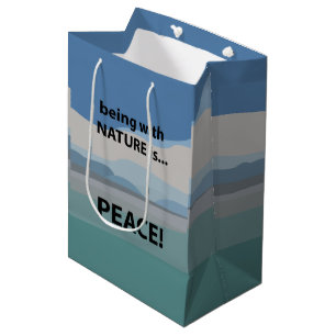 Peace Being With Nature is Peace Medium Gift Bag