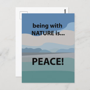 Peace Being With Nature is Peace  Postcard