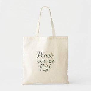 "Peace Comes First" Elegant Script Tote Bag