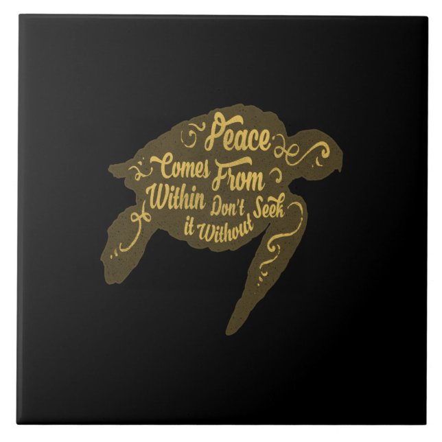 peace comes from within do not seek it without ceramic tile (Front)