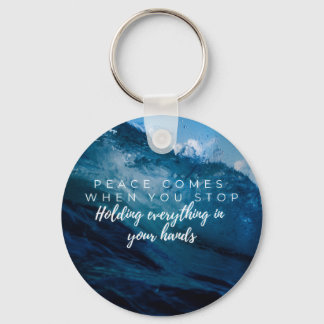 Peace comes when... Christian typography  Key Ring