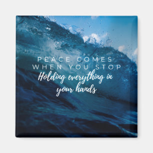 Peace comes when.... Christian typography Magnet