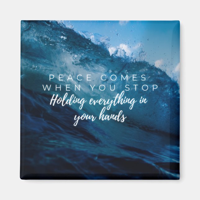 Peace comes when.... Christian typography  Magnet (Front)