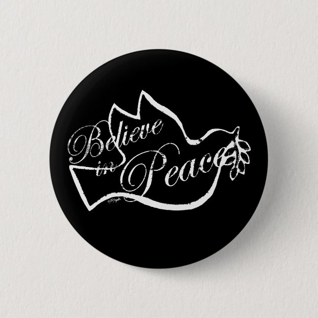 Peace Dove Believe In Peace 6 Cm Round Badge (Front)