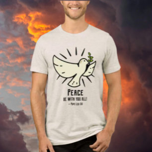 Peace Dove Tee – "Peace Be With You All!"