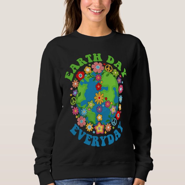 Peace Earth Day Everyday 60s 70s Hippie Retro Envi Sweatshirt (Front)