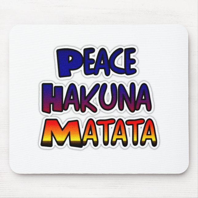 Peace Hakuna Matata Gifts Products Mouse Pad (Front)