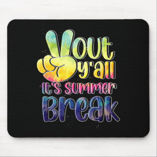 Peace Hand Language Out Yall Summer Break Tie Dye Mouse Pad