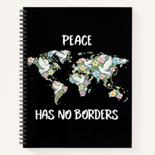 Peace Has No Borders Notebook