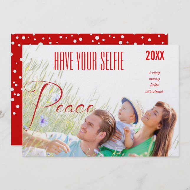 Peace Holiday Have Your Selfie and Very Merry (Front/Back)