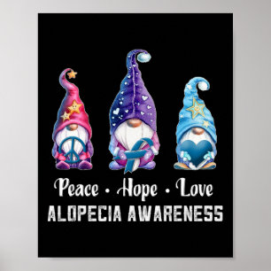 Peace Hope Love Gnomes Alopecia Awareness Poster