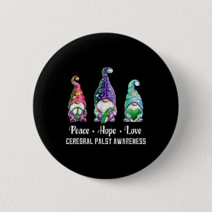 Peace Hope Love Gnomes Cerebral Palsy Awareness 6 Cm Round Badge