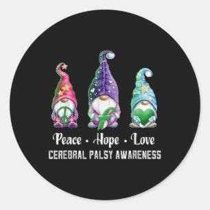 Peace Hope Love Gnomes Cerebral Palsy Awareness Classic Round Sticker