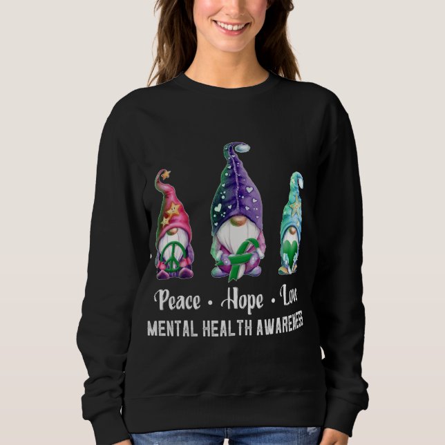 Peace Hope Love Gnomes Mental Health Awareness Sweatshirt (Front)