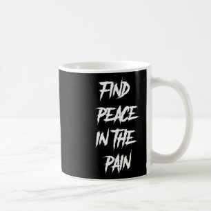 Peace In The Pain Mental Health Suicide Awareness  Coffee Mug