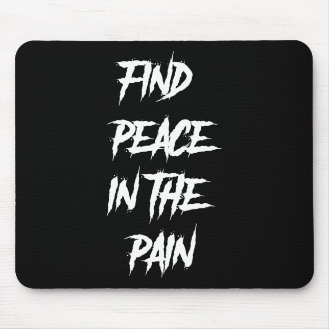 Peace In The Pain Mental Health Suicide Awareness  Mouse Pad (Front)
