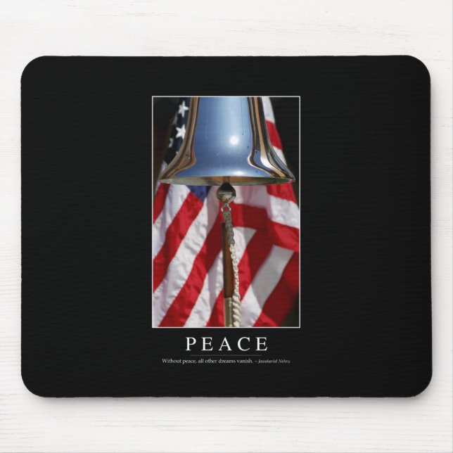 Peace: Inspirational Quote 1 Mouse Pad (Front)