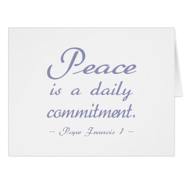 Peace Is A Daily Commitment Quote (Front Horizontal)