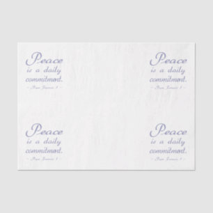 Peace Is A Daily Commitment Quote Tissue Paper