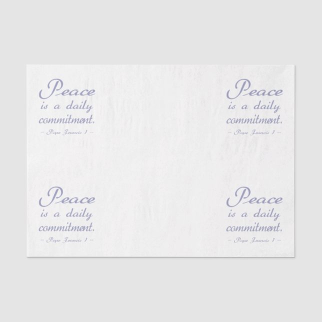 Peace Is A Daily Commitment Quote Tissue Paper (Front)