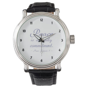 Peace Is A Daily Commitment Quote Watch
