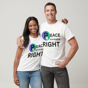 Peace Is a Human Right   Dove and Earth Symbol T-Shirt