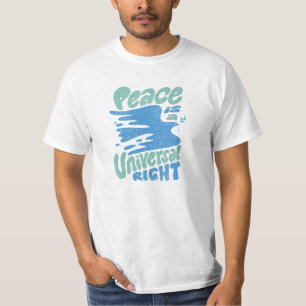 Peace is a universal right T-Shirt