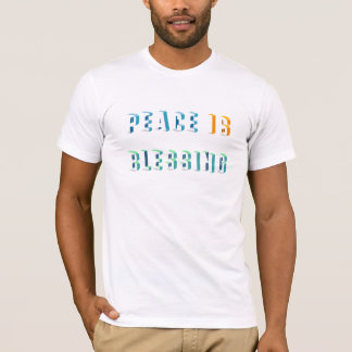 Peace is blessing T-Shirt