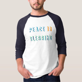 Peace is blessing T-Shirt