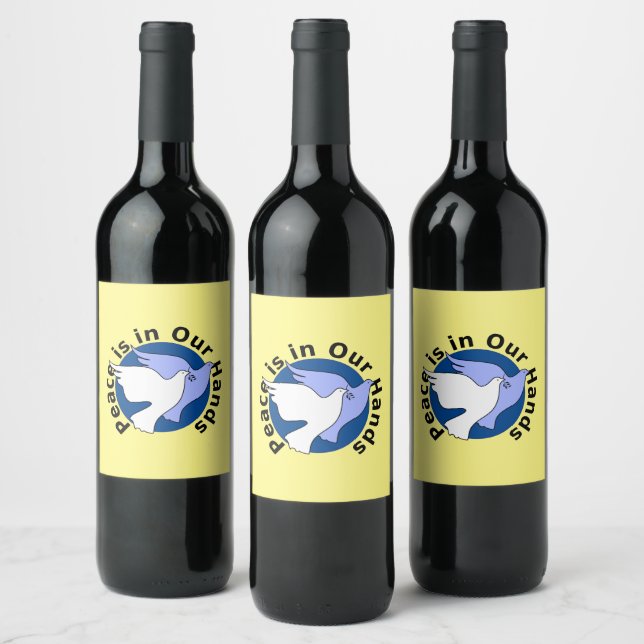 PEACE IS IN OUR HANDS  WINE LABEL (Bottles)