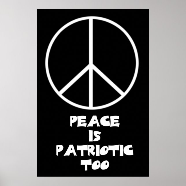 Peace is Patriotic Too! Poster (Front)