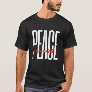 Peace is possible T-Shirt
