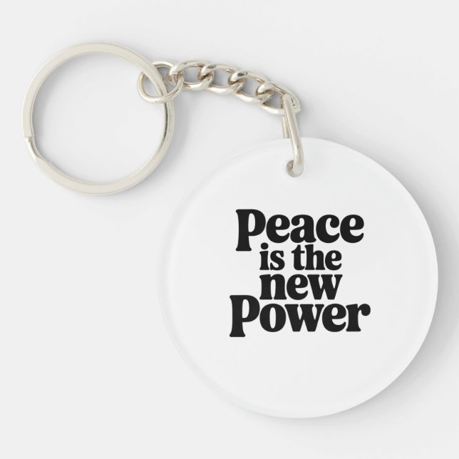Peace is the New Power Key Ring (Front)