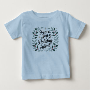 Peace, Joy & Holiday Spirit Baby T-Shirt