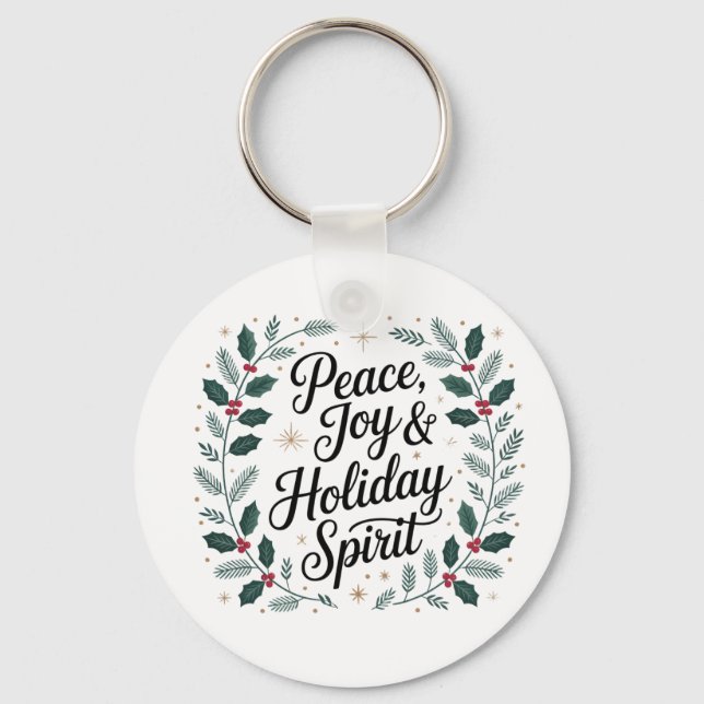 Peace, Joy & Holiday Spirit Key Ring (Front)