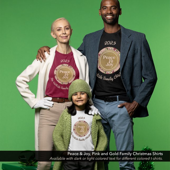 Peace & Joy Pink Gold Family Name Christmas T-Shirt (Peace & Joy, Pink Gold Family Christmas Shirts: Available with light or dark text.)