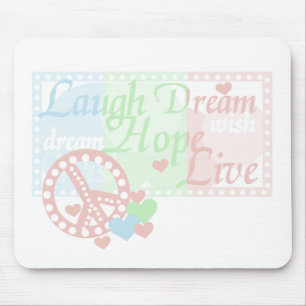 Peace Laugh Dream Hope Live Mouse Pad