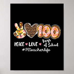 Peace Love 100 Days Of School Leopard Pe Teacher L Poster