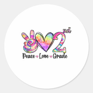 Peace Love 2nd Grade Tie Dye Ck To School Teacher Classic Round Sticker