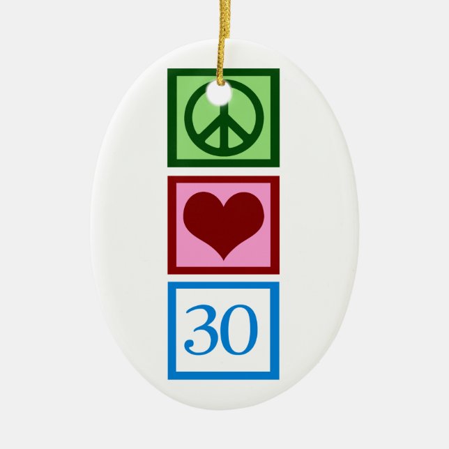 Peace Love 30 Ceramic Ornament (Front)