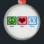 Peace Love 30th Birthday Cute Party Metal Tree Decoration<br><div class="desc">A peace sign,  heart,  and the number thirty. Great for a 30th birthday gift.</div>