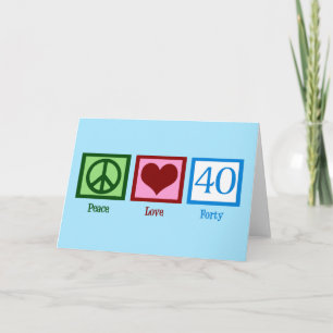 Peace Love 40th Birthday Cute Party Card