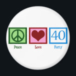 Peace Love 40th Birthday Cute Party Magnet<br><div class="desc">Peace Love Fortieth Birthday.</div>