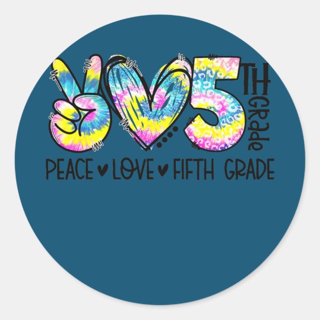 Peace Love 5th Grade Funny Tie Dye Student Classic Round Sticker (Front)